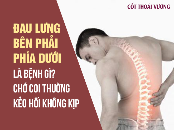 Triệu chứng đau lưng bên phải là bệnh gì? Cách chữa trị và phòng ngừa